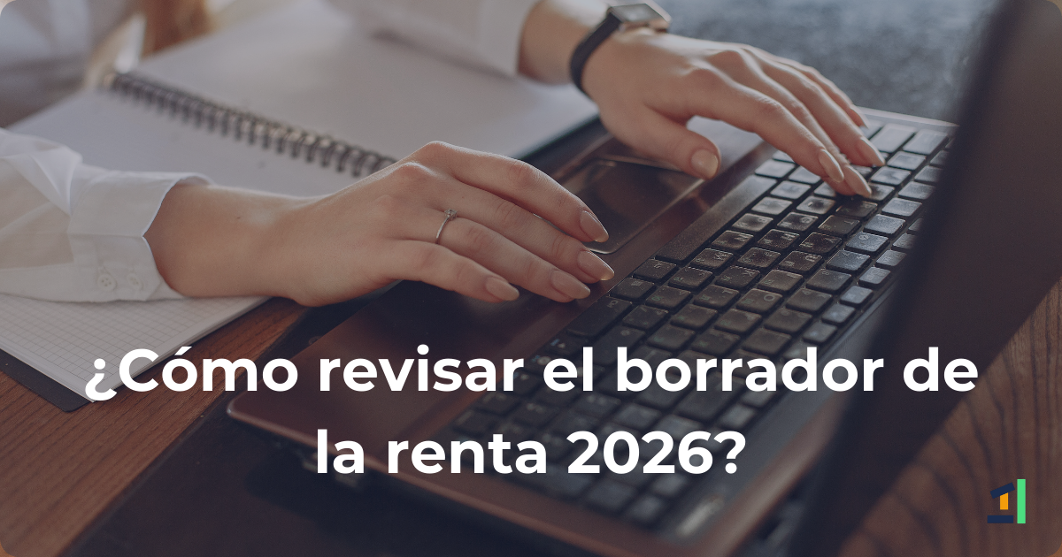 ¿Cómo revisar el borrador de la renta antes de confirmarlo?